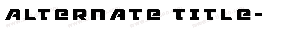 ALTERNATE TITLE字体转换